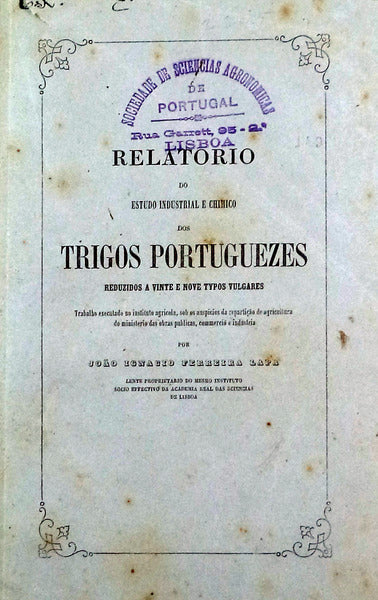 RELATORIO DO ESTUDO INDUSTRIAL E CHIMICO DOS TRIGOS PORTUGUEZES