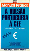 A ADESÃO PORTUGUESA À CEE. [2.ª EDIÇÃO]