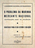 O PROBLEMA DA MARINHA MERCANTE NACIONAL (NAVEGAÃ‡ÃƒO PARA AS COLÃ“NIAS).