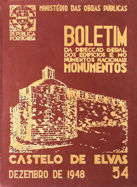 BOLETIM DA DIRECÇÃO GERAL DOS EDIFÃ?CIOS E MONUMENTOS NACIONAIS, N.º 54. CASTELO DE ELVAS.