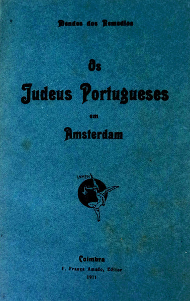 OS JUDEUS PORTUGUESES EM AMSTERDAM.