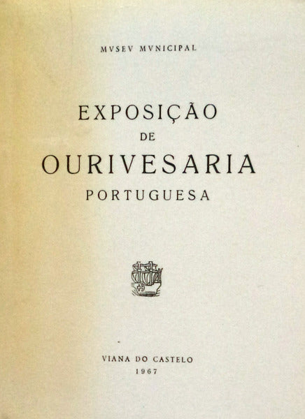 EXPOSIÃ‡ÃƒO DE OURIVESARIA PORTUGUESA.