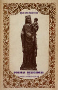 CEM ANOS DAS MELHORES POESIAS RELIGIOSAS DA LINGUA PORTUGUESA.