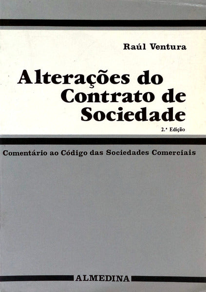 ALTERAÃ‡Ã•ES DO CONTRATO DE SOCIEDADE. [2.Âª EDIÃ‡ÃƒO]