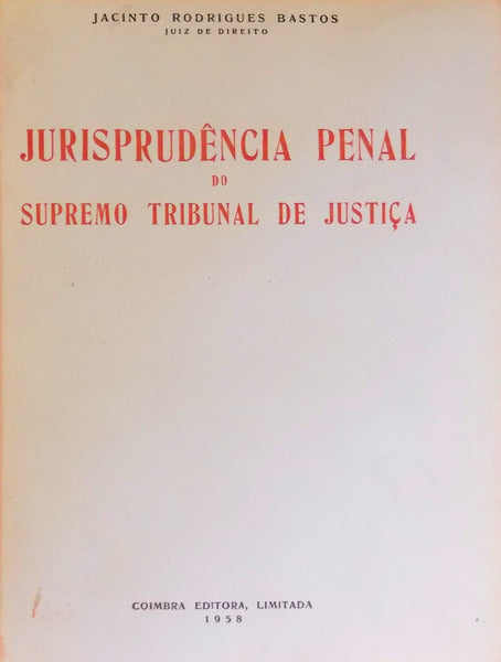 JURISPRUDÃŠNCIA PENAL DO SUPREMO TRIBUNAL DE JUSTIÃ‡A.