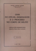 GUIA DO OFICIAL AVERIGUANTE E O PROCESSO NO CORPO DE DELITO.