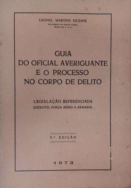 GUIA DO OFICIAL AVERIGUANTE E O PROCESSO NO CORPO DE DELITO.