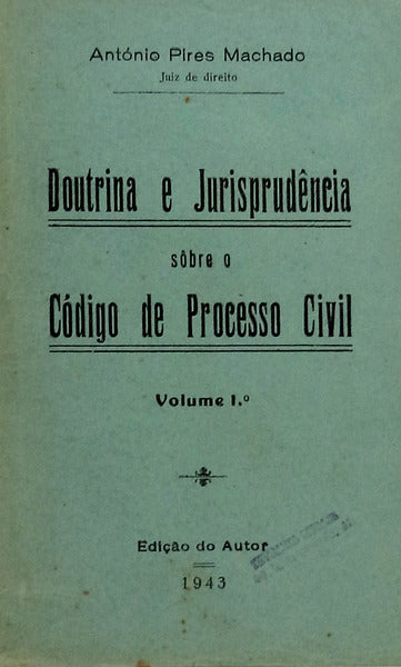 DOUTRINA E JURISPRUDÃŠNCIA SOBRE O CÃ“DIGO DE PROCESSO CIVIL.