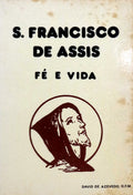 SÃƒO FRANCISCO DE ASSIS, FÃ‰ E VIDA.