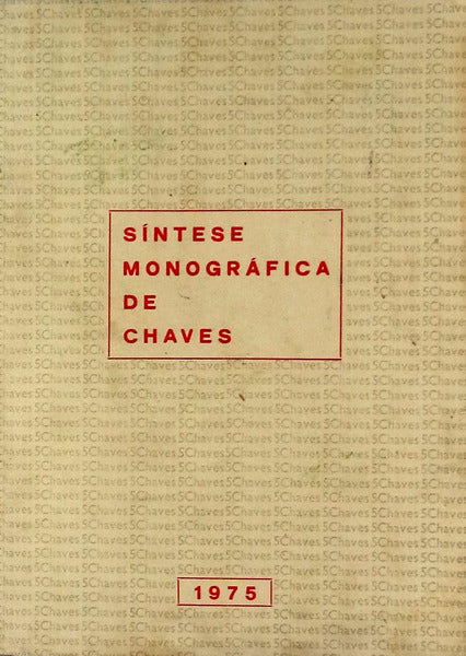 SÃNTESE MONOGRÃFICA DE CHAVES.