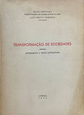 TRANSFORMAÃ‡ÃƒO DE SOCIEDADES (ANTEPROJECTO E NOTAS JUSTIFICATIVAS).