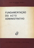 FUNDAMENTAÃ‡ÃƒO DO ACTO ADMINISTRATIVO. [1.Âª EDIÃ‡ÃƒO]