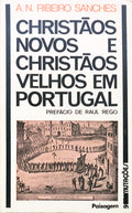 CHRISTÃƒOS NOVOS E CHRISTÃƒOS VELHOS EM PORTUGAL. [2.Âª EDIÃ‡ÃƒO]