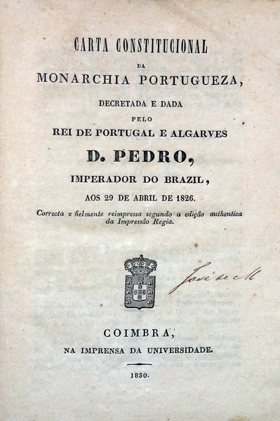 CARTA CONSTITUCIONAL DA MONARCHIA PORTUGUEZA, [1850]