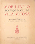 MOBILIÃRIO DO PAÃ‡O DUCAL DE VILA VIÃ‡OSA.