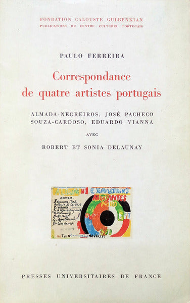 CORRESPONDANCE DE QUATRE ARTISTES PORTUGAIS. [ED. 1972]
