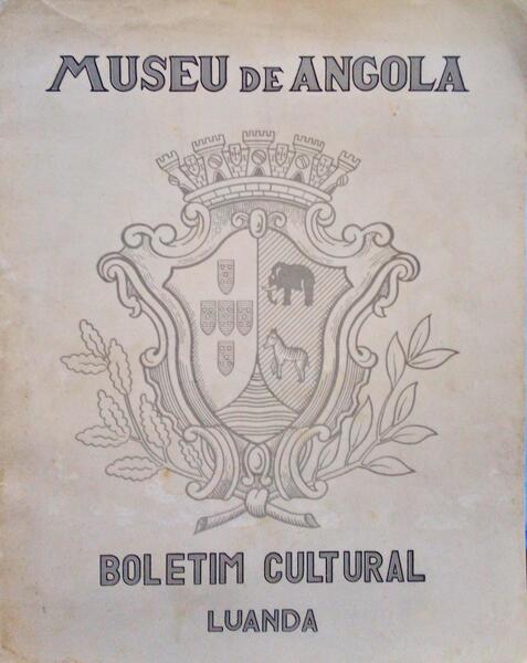 BOLETIM CULTURAL, NÂº 1-2, MUSEU DE ANGOLA 1960. [2 VOLUMES]