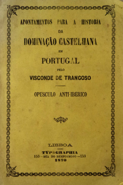 APONTAMENTOS PARA A HISTÃ“RIA DA DOMINAÃ‡ÃƒO CASTELHANA EM PORTUGAL.