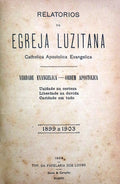 RELATORIOS DA EGREJA LUZITANA CATHOLICA APOSTOLICA EVANGELICA.