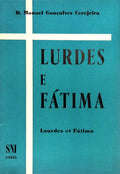 LURDES E FÃTIMA - LOURDES ET FÃTIMA.