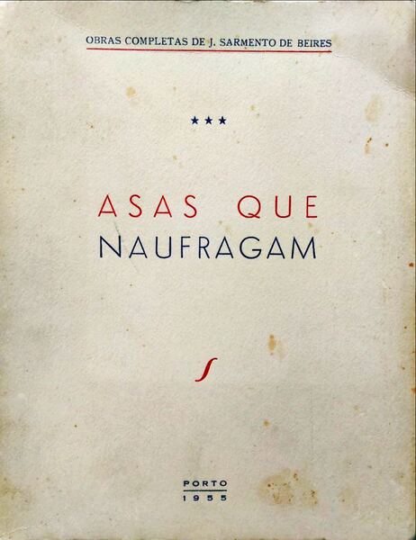 ASAS QUE NAUFRAGAM. [2.Âª EDIÃ‡ÃƒO - 3.Âª MILHAR]
