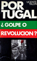 PORTUGAL, GOLPE O REVOLUCION?