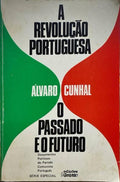 A REVOLUÃ‡ÃƒO PORTUGUESA, O PASSADO E O FUTURO.