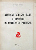 ALGUMAS ACHEGAS PARA A HISTÃ“RIA DO CORREIO EM PORTUGAL. [C/DED.]