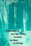 FUNDAMENTOS DE UMA NOVA POLÃTICA DE GESTÃƒO DAS ÃGUAS EM PORTUGAL.