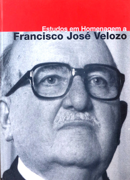 ESTUDOS EM HOMENAGEM A FRANCISCO JOSÃ‰ VELOZO.