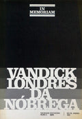 IN MEMORIAM. VANDICK LONDRES DA NÃ“BREGA.