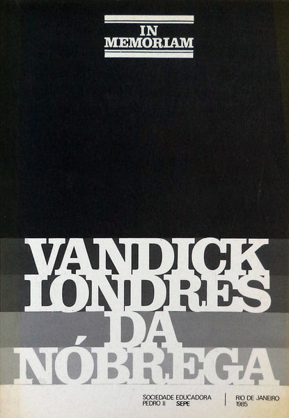 IN MEMORIAM. VANDICK LONDRES DA NÃ“BREGA.
