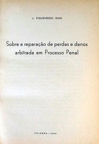 SOBRE A REPARAÃ‡ÃƒO DE PERDAS E DANOS ARBITRADA EM PROCESSO PENAL.