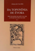 DA TOPONÃMIA DE Ã‰VORA. [2 VOLS.]