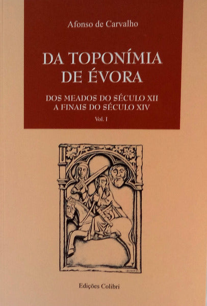 DA TOPONÃMIA DE Ã‰VORA. [2 VOLS.]