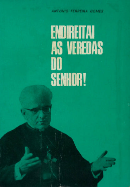 ENDIREITAI AS VEREDAS DO SENHOR.