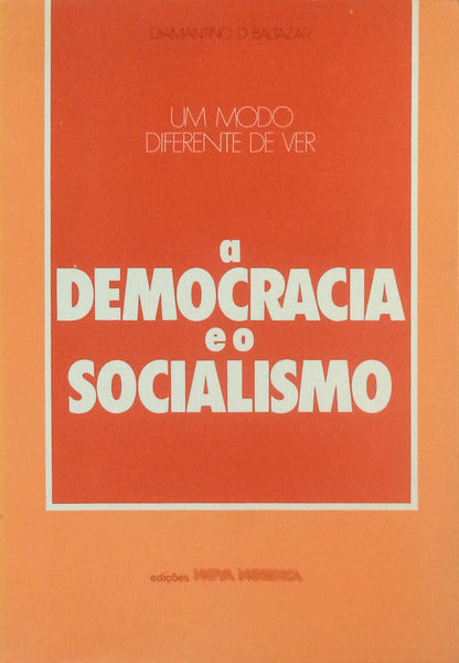 UM MODO DIFERENTE DE VER A DEMOCRACIA E O SOCIALISMO.