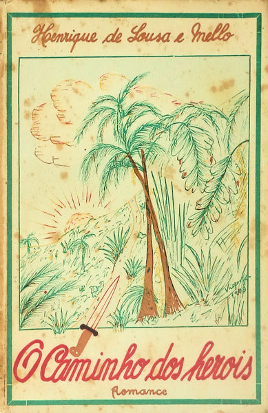 O CAMINHO DOS HERÃ“IS.