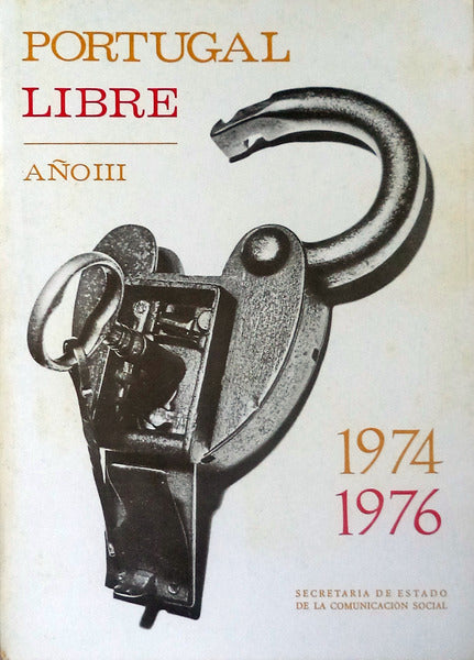 PORTUGAL LIBRE. AÃ‘O III. 1974-1976.