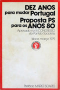 DEZ ANOS PARA MUDAR PORTUGAL. PROPOSTA PS PARA OS ANOS 80.