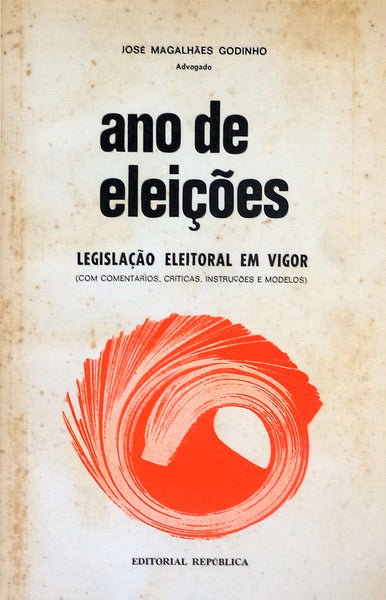 ANO DE ELEIÃ‡Ã•ES. LEGISLAÃ‡ÃƒO ELEITORAL EM VIGOR.
