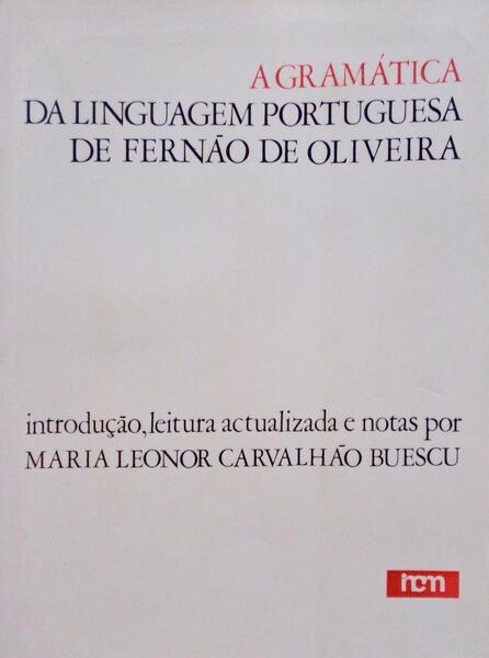 A GRAMÃTICA DA LINGUAGEM PORTUGUESA.