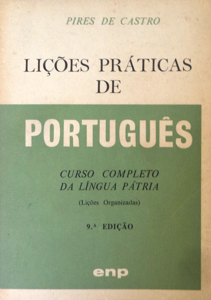 LIÃ‡Ã•ES PRÃTICAS DE PORTUGUÃŠS, CURSO DA LÃNGUA PÃTRIA.