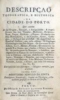 DESCRIPÃ‡AÃ• TOPOGRAFICA, E HISTORICA DA CIDADE DO PORTO. [1.Âª EDIÃ‡ÃƒO]