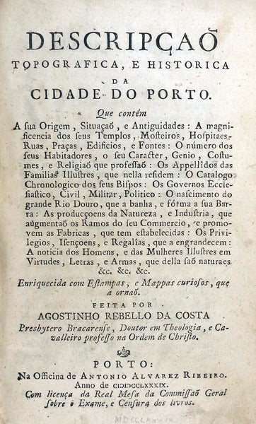 DESCRIPÃ‡AÃ• TOPOGRAFICA, E HISTORICA DA CIDADE DO PORTO. [1.Âª EDIÃ‡ÃƒO]