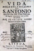 VIDA ACÃ‡OENS E MILAGRES DE S. ANTONIO GLORIA DE PORTUGAL [e SEGUNDA PARTE DE S. ANTONIO]