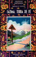FÃTIMA TERRA DE FÃ‰! [2.Âª EDIÃ‡ÃƒO]