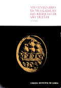 CATÃLOGO DA EXPOSIÃ‡ÃƒO ICONOGRÃFICA E BIBLIOGRÃFICA COMEMORATIVA DO VIII CENTENÃRIO DA CHEGADA DAS RELÃQUIAS DE SÃƒO VICENTE A LISBOA.