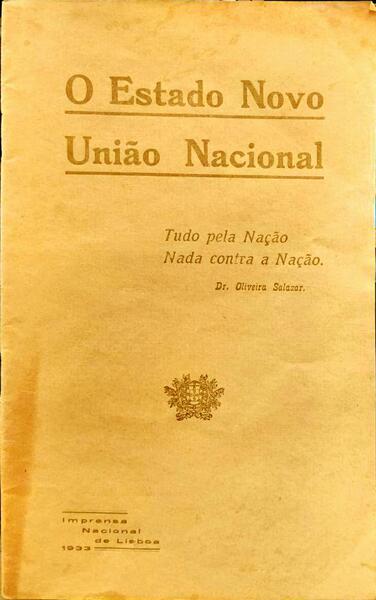 O ESTADO NOVO. UNIÃƒO NACIONAL.
