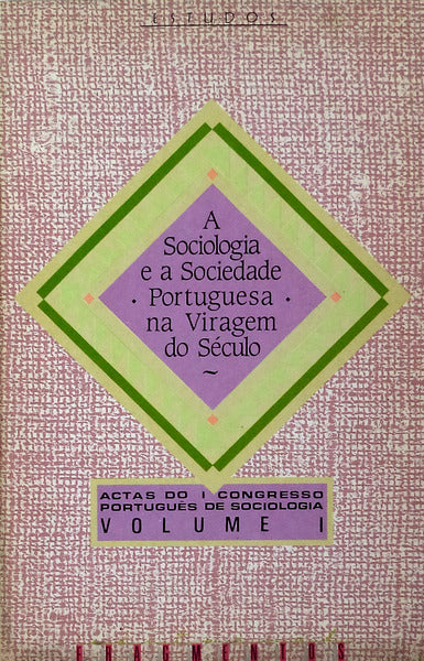 SOCIOLOGIA (A)  A SOCIEDADE PORTUGUESA NA VIRAGEM DO SÃ‰CULO.